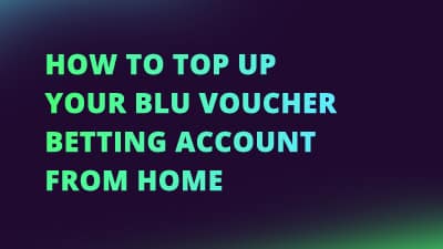How to top up your Blu Voucher betting account from home