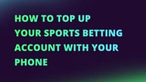 How to top up your sports betting account with your phone