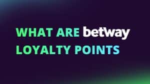 what are betway loyalty points