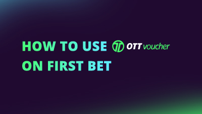 How to use OTT Voucher on First Bet
