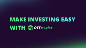 Make Investing Easy with OTT