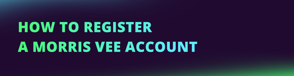 how to register a morris vee account