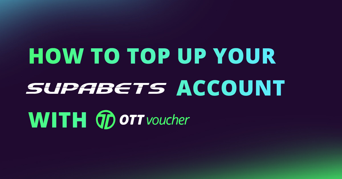 How to Top Up Your Supabets Account OTT Voucher