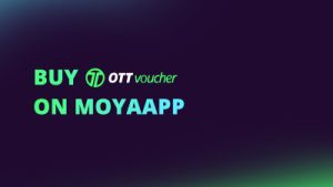 Buy OTT Voucher on MoyaApp NEW CI FI
