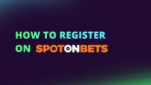 How to register on SpotOnBets NEW CI FI