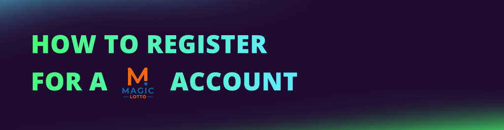 how to register vir a magic lotto account NEW CI Main