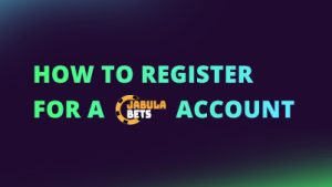 How to Register for a Jabula Bets Account NEW CI FI