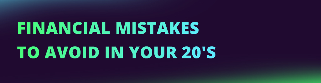 Financial Mistakes to Avoid in your 20's NEW CI Main