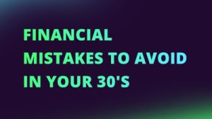 Financial Mistakes to Avoid in your 30's NEW CI FI