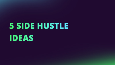 5 Side Hustle Ideas NEW CI FI