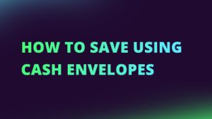 How to Save Using Cash Envelopes NEW CI FI