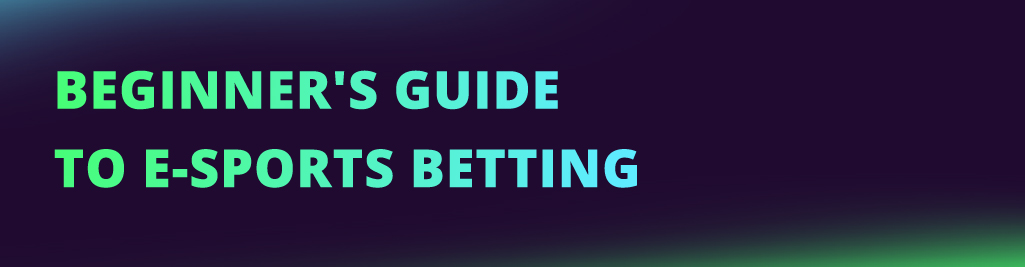 beginner's guide to e-sports betting NEW CI Main