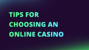 tips for choosing an online casino NEW CI FI