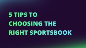 5 Tips to Choosing the Right Sportsbook NEW CI FI