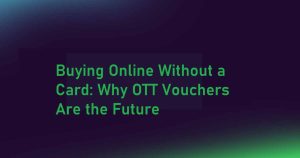 Buy OTT Voucher Online No Card Needed